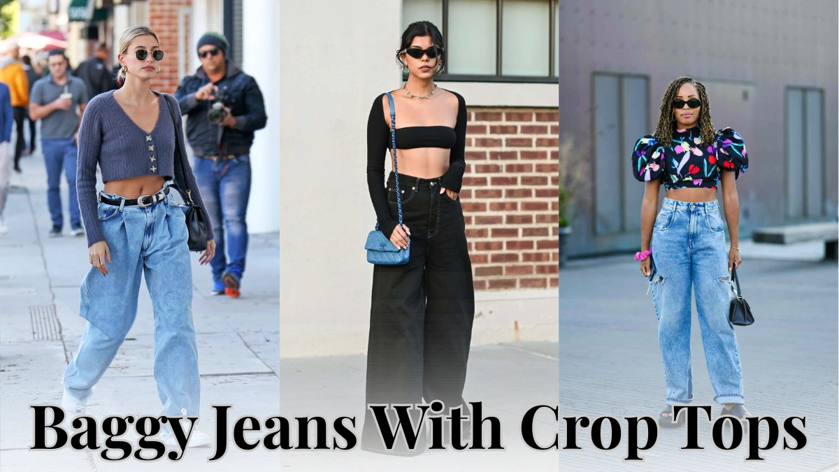 Baggy Jeans With Crop Tops