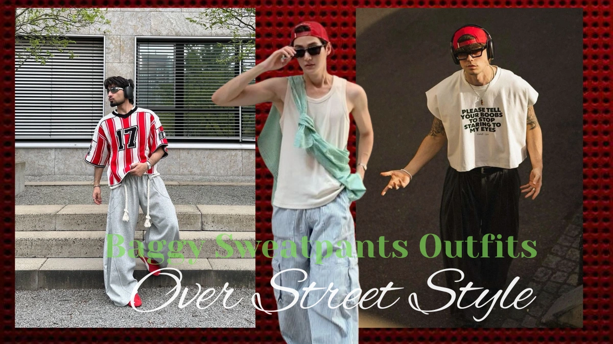 sweatpants styling guide men